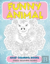 Adult Coloring Books Funny Animal - Stress Relieving Designs