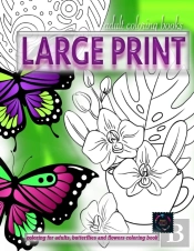 Adult Coloring Books Large Print, Coloring For Adults, Butterflies And Flowers Coloring Book