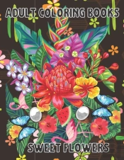 Adult Coloring Books Sweet Flowers