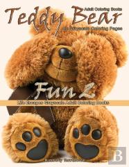 Adult Coloring Books Teddy Bear Fun 2
