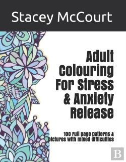 Bertrand.pt - Adult Colouring For Stress & Anxiety Release