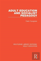Adult Education And Socialist Pedagogy
