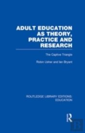 Adult Education As Theory, Practice And Research
