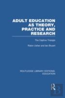Adult Education As Theory, Practice And Research