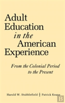 Bertrand.pt - Adult Education In The American Experience