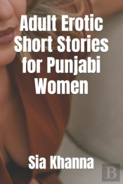 Adult Erotic Short Stories For Punjabi Women