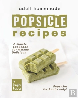 Bertrand.pt - Adult Homemade Popsicle Recipes