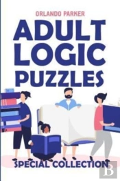 Adult Logic Puzzles: Futoshiki Puzzles