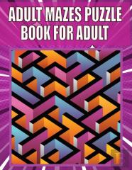 Adult Mazes Puzzle Book For Adult