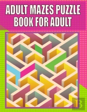 Adult Mazes Puzzle Book For Adult