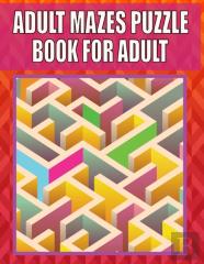 Adult Mazes Puzzle Book For Adult