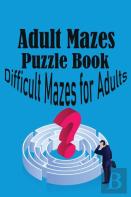 Adult Mazes Puzzle Book