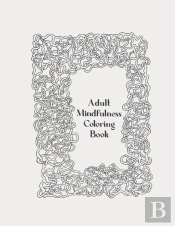Adult Mindfulness Coloring Book