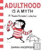 Adulthood Is A Myth