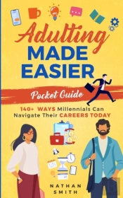 Adulting Made Easier Pocket Guide: 140+