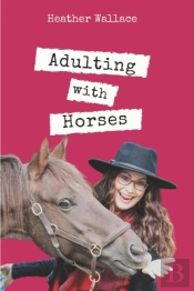 Adulting With Horses