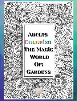Bertrand.pt - Adults Coloring The Magic World Of Gardens