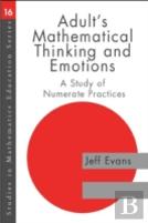 Adults' Mathematical Thinking And Emotions