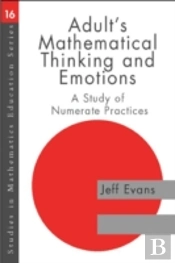 Adults' Mathematical Thinking And Emotions