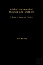 Adults' Mathematical Thinking And Emotions