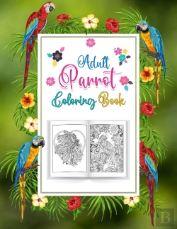 Bertrand.pt - Adults Parrot Coloring Book