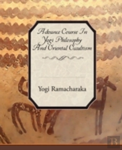 Bertrand.pt - Advance Course In Yogi Philosophy And Oriental Occultism