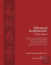 Advanced Acupuncture, A Clinic Manual