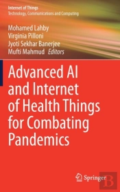 Advanced Ai And Internet Of Health Things For Combating Pandemics