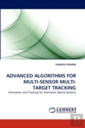 Advanced Algorithms For Multi-Sensor Multi-Target Tracking