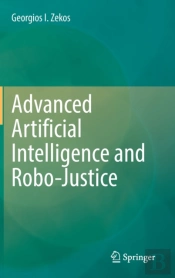 Advanced Artificial Intelligence And Robo-Justice