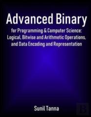 Advanced Binary For Programming & Computer Science