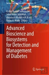Advanced Bioscience And Biosystems For Detection And Management Of Diabetes