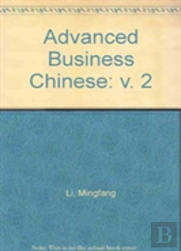 Advanced Business Chinese Vol.2