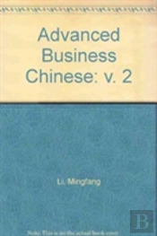 Advanced Business Chinese Vol.2