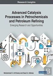 Advanced Catalysis Processes In Petrochemicals And Petroleum Refining