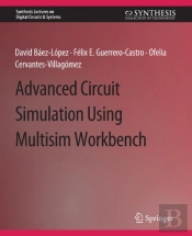 Advanced Circuit Simulation Using Multisim Workbench