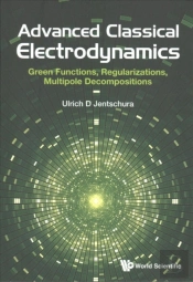 Advanced Classical Electrodynamics: Green Functions, Regularizations, Multipole Decompositions
