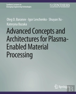 Bertrand.pt - Advanced Concepts And Architectures For Plasma-Enabled Material Processing