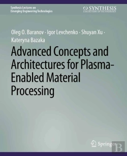 Bertrand.pt - Advanced Concepts And Architectures For Plasma-Enabled Material Processing