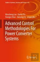 Advanced Control Methodologies For Power Converter Systems