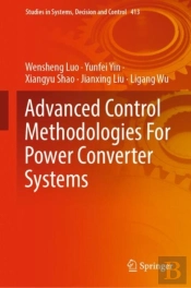 Advanced Control Methodologies For Power Converter Systems