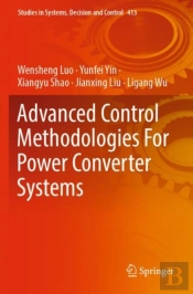 Advanced Control Methodologies For Power Converter Systems