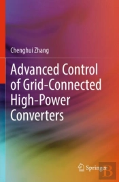 Advanced Control Of Grid-Connected High-Power Converters