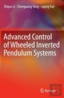 Advanced Control Of Wheeled Inverted Pendulum Systems