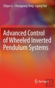 Advanced Control Of Wheeled Inverted Pendulum Systems