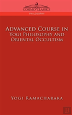 Bertrand.pt - Advanced Course In Yogi Philosophy And Oriental Occultism