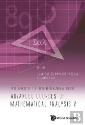 Advanced Courses Of Mathematical Analysis V - Proceedings Of The Fifth International School