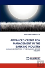 Advanced Credit Risk Management In The Banking Industry