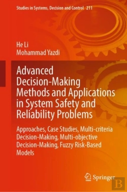 Bertrand.pt - Advanced Decision-Making Methods And Applications In System Safety And Reliability Problems