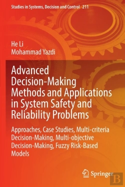 Bertrand.pt - Advanced Decision-Making Methods And Applications In System Safety And Reliability Problems